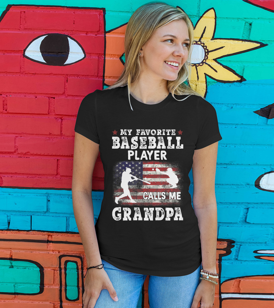 My Favorite Baseball Player Calls Me Grandpa American Flag T-Shirt