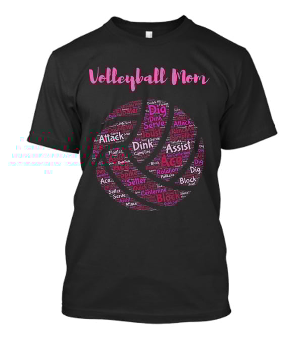 Volleyball Mom Dig Serve Spike Assist Block Attack Floater Pancake Ace Joust Set Dink T-Shirt