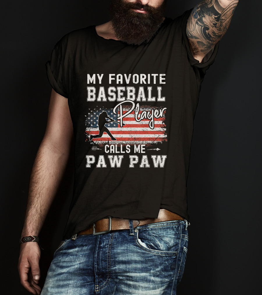 My Favorite Baseball Player Calls Me Paw Paw American Flag T-Shirt