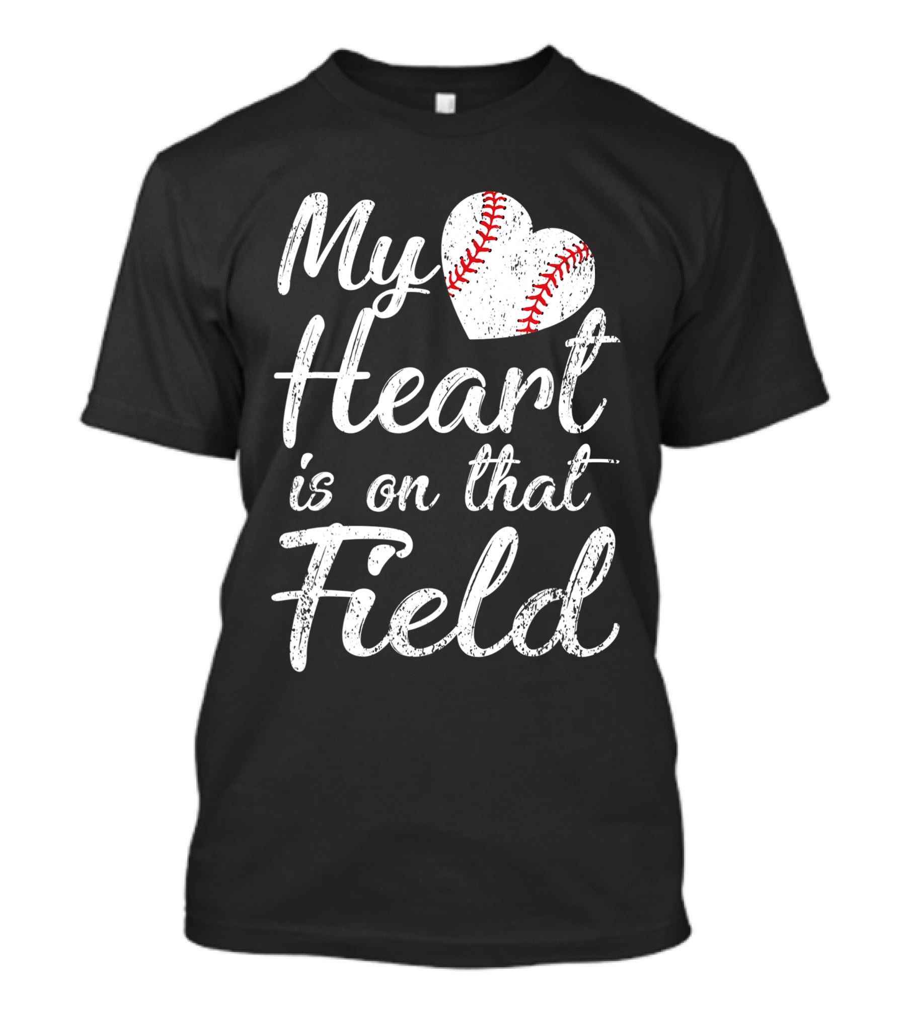 My Heart Is On That Field Baseball Softball Passion T-Shirt