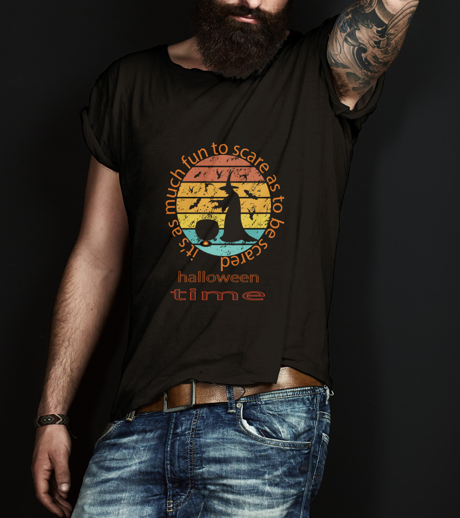It's As Much Fun To Scare As To Be Scared Halloween Time T-Shirt
