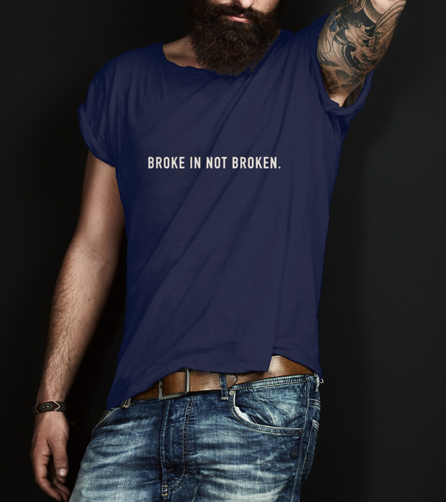 Broke In Not Broken IBP Merch Shop T-Shirt