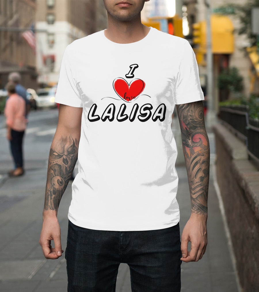 I Love Lalisa T-Shirt