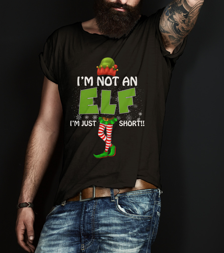 I'M NOT AN ELF I'M JUST SHORT Striped Legs Green Hat T-Shirt