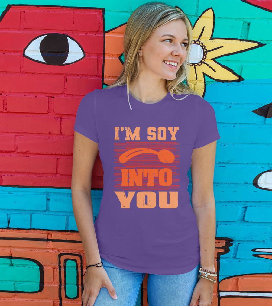 I'm Soy Into You Spoon Playful Text T-Shirt