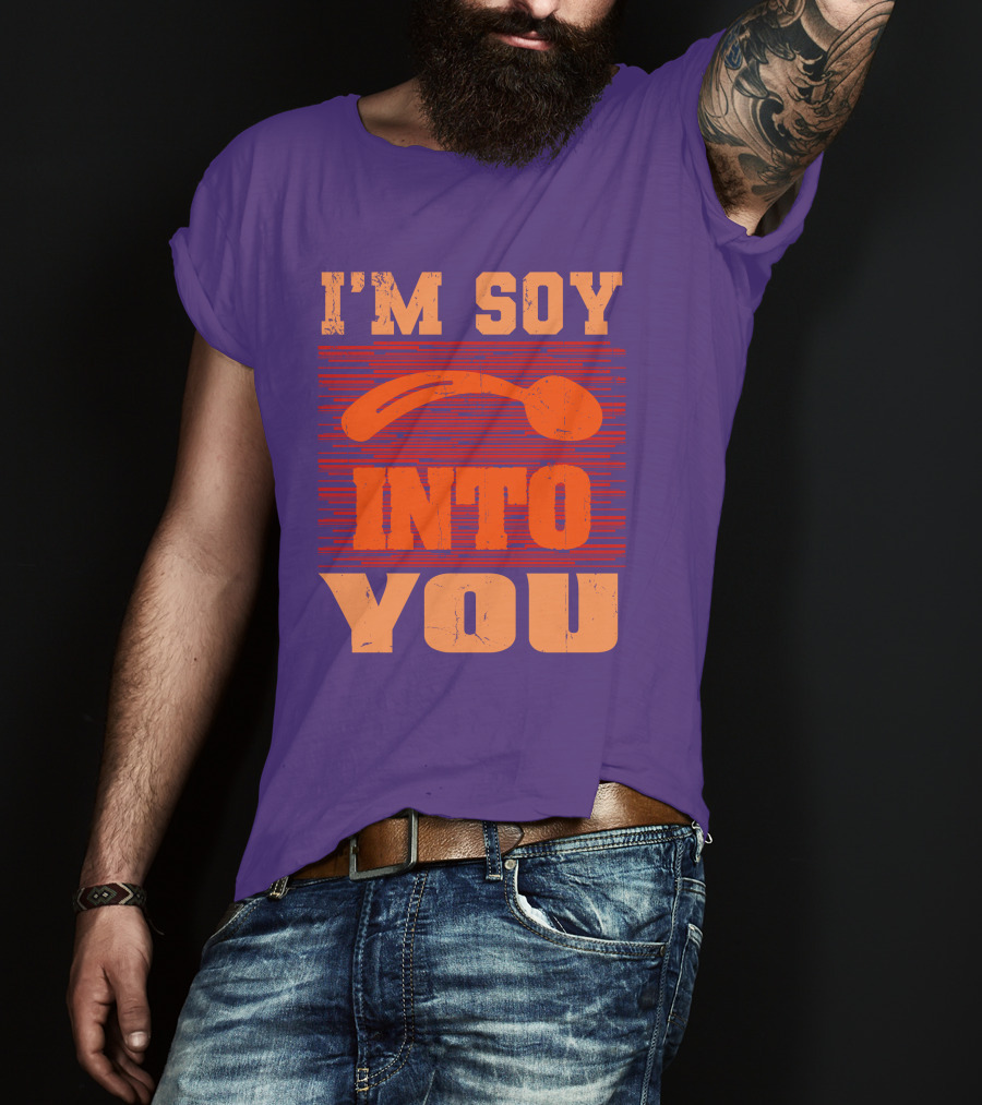 I'm Soy Into You Spoon Playful Text T-Shirt
