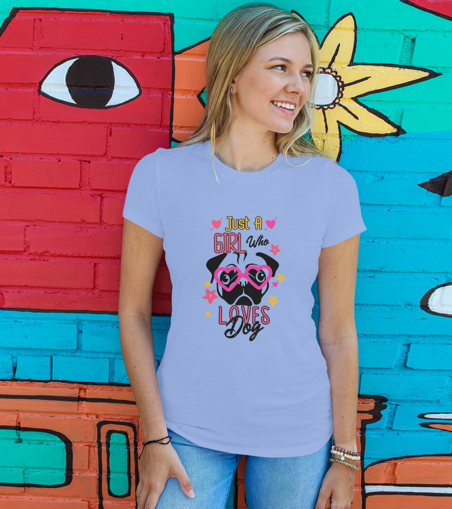 Just A Girl Who Loves Dog Heart Glasses Pug Cute Flowers T-Shirt