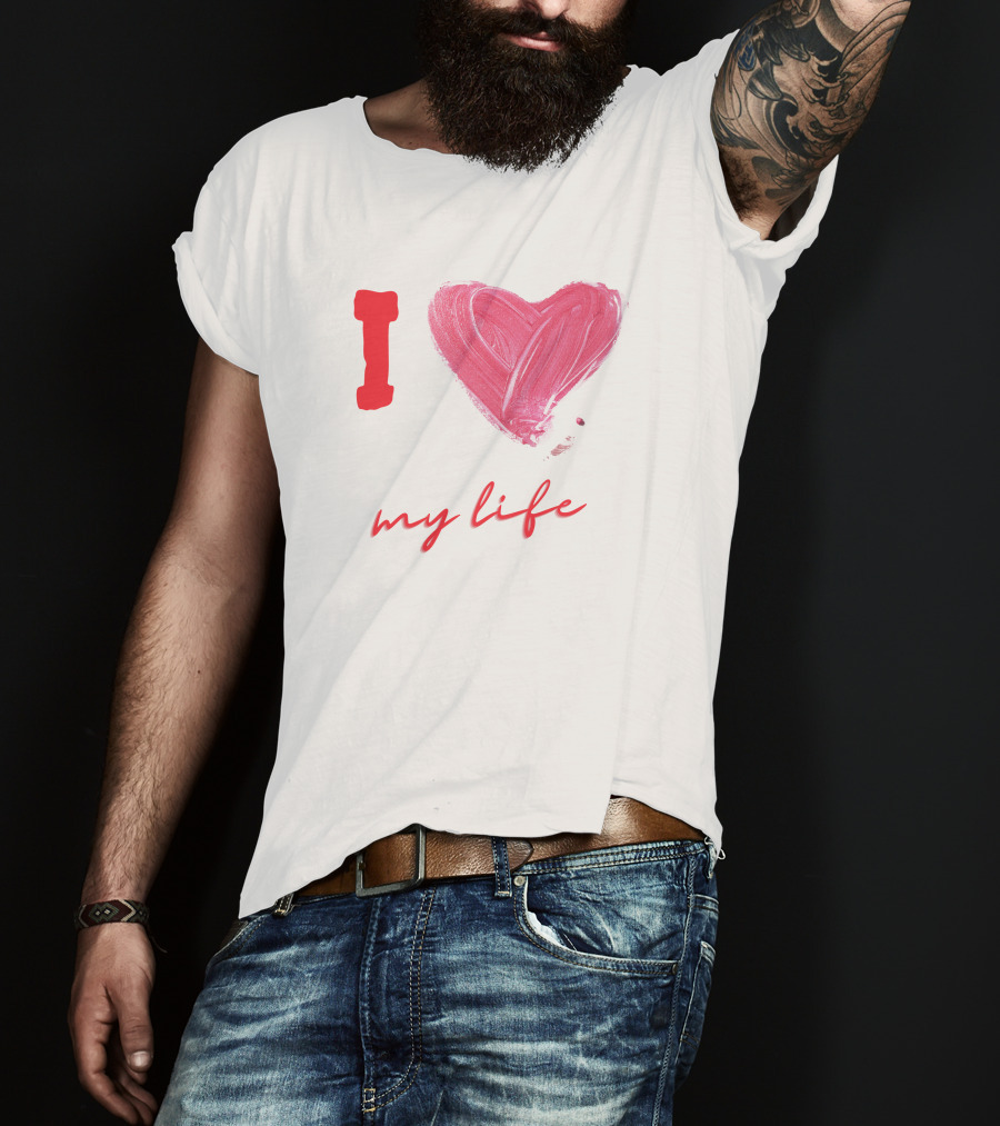 I Love My Life Heart Paintbrush T-Shirt