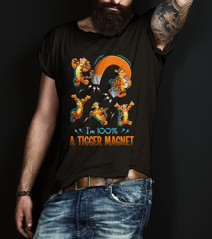 I'm 100% A Tigger Magnet T-Shirt