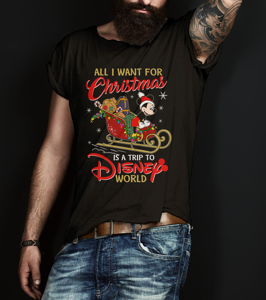 All I Want For Christmas Is A Trip To Disney World Mickey Sleigh T-Shirt