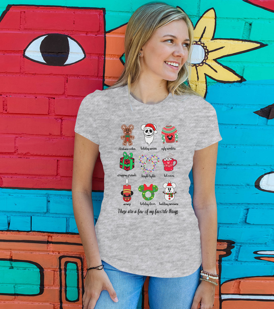 Christmas Cookies Holiday Movies Ugly Sweaters Wrapping Presents Bright Lights Hot Cocoa Mmmq Holiday Decor Building Snowman These Are A Few Of My Favorite Things T-Shirt