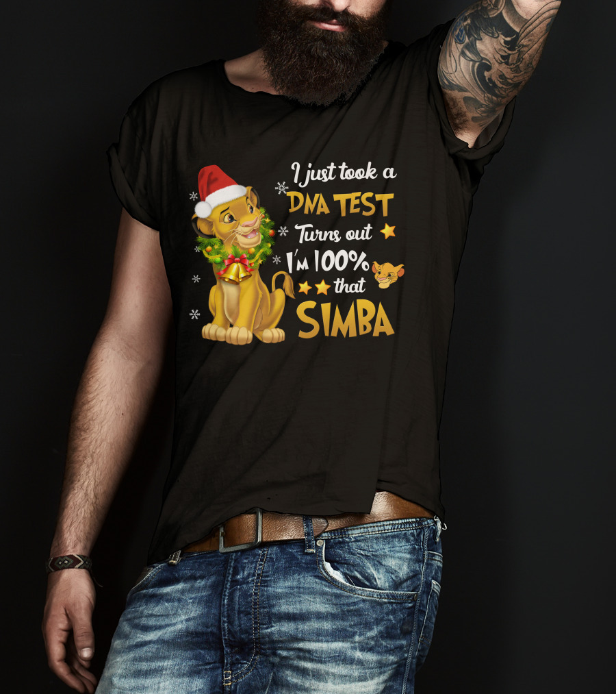 I Just Took A Dna Test Turns Out I'm 100% That Simba T-Shirt