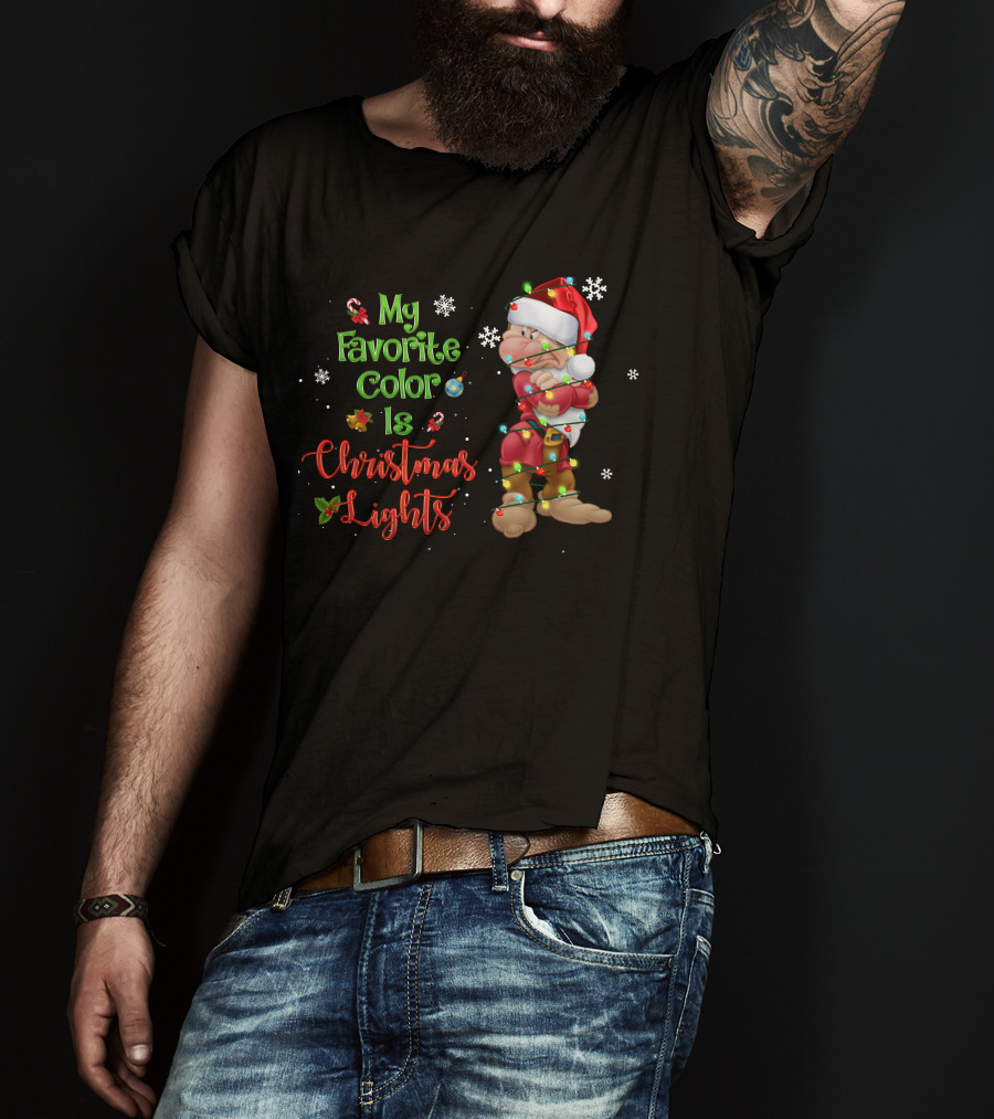 My Favorite Color Is Christmas Lights Grumpy T-Shirt