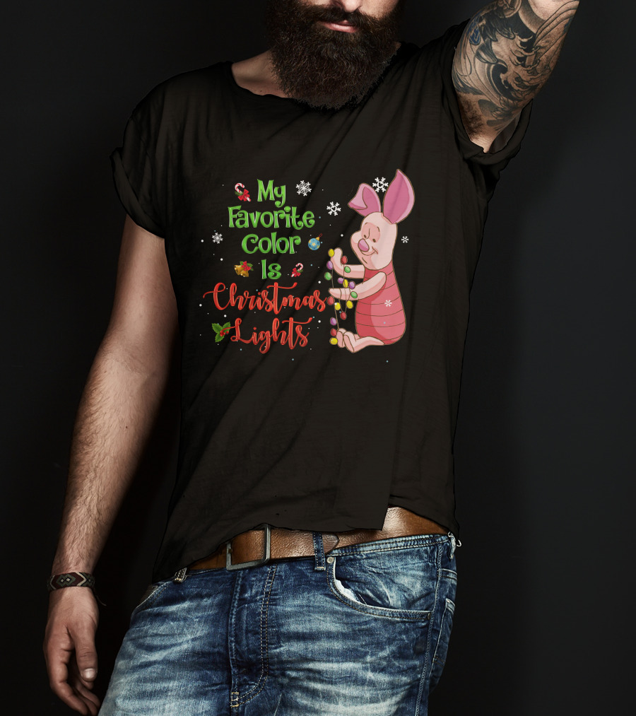 My Favorite Color Is Christmas Lights Piglet T-Shirt