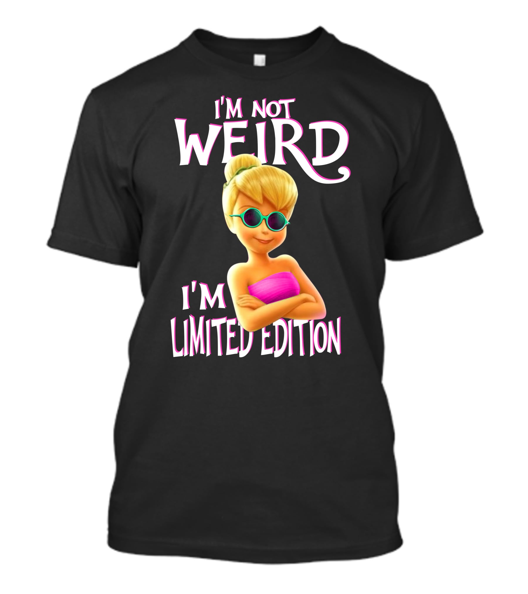 I'm Not Weird I'm Tinker Bell T-Shirt