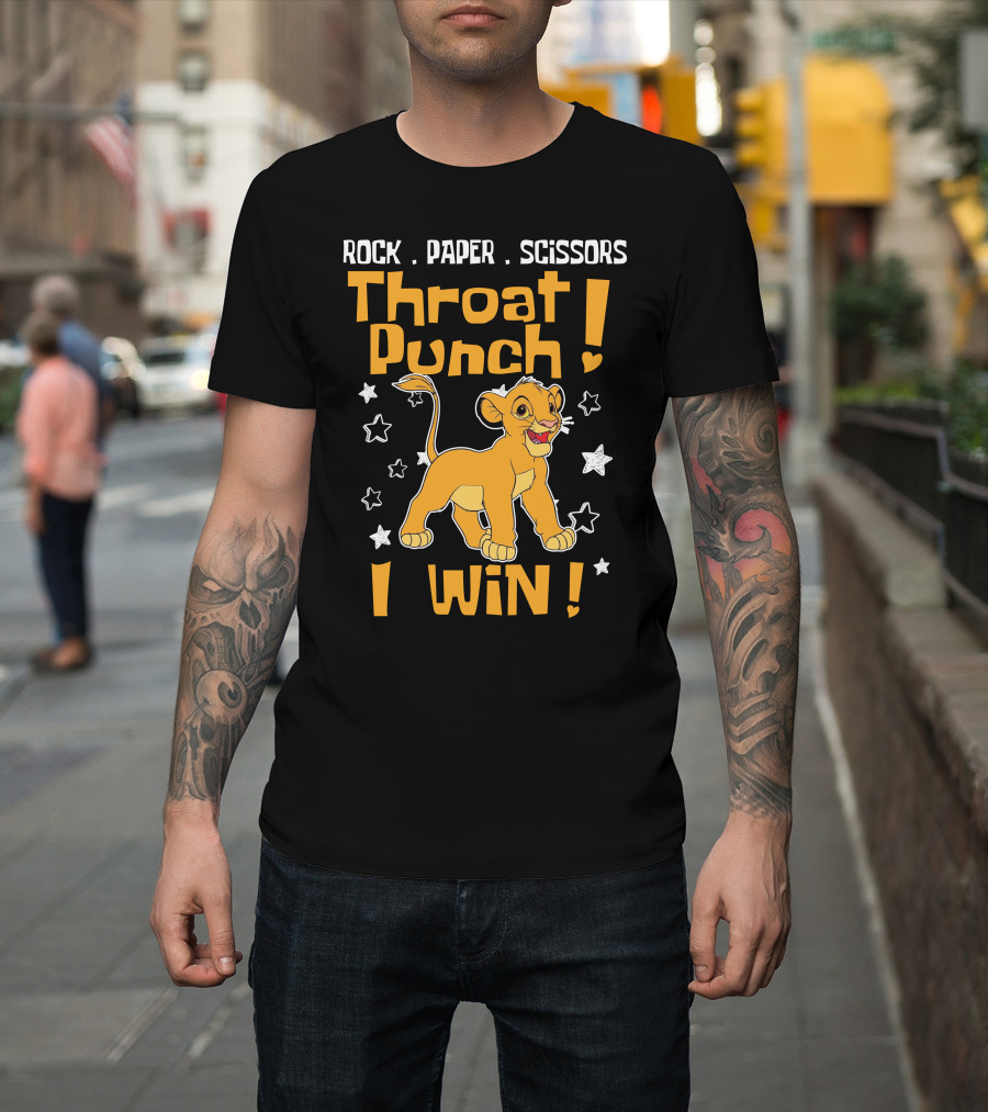 Rock Paper Scissors Throat Punch I Win Simba T-Shirt