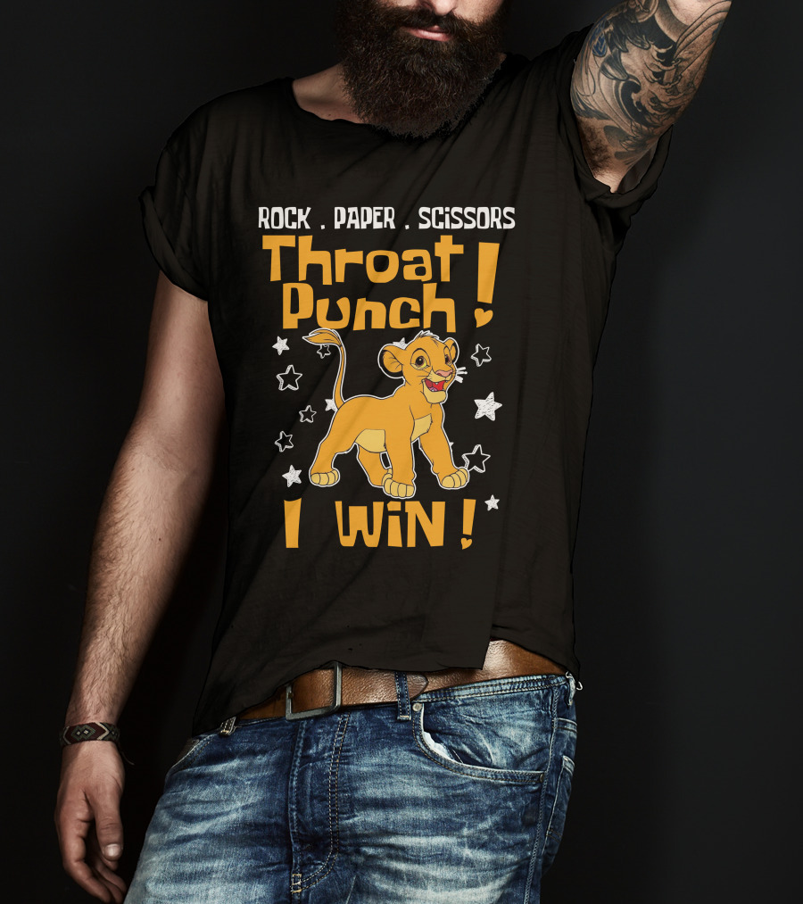 Rock Paper Scissors Throat Punch I Win Simba T-Shirt