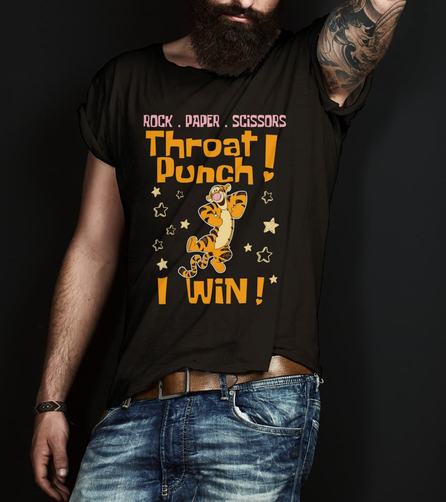 Rock Paper Scissors Throat Punch I Win Tigger T-Shirt