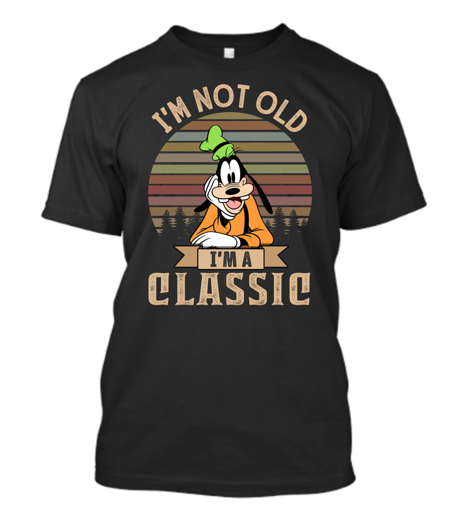 I'm Not Old I'm A Classic Vintage Goofy T-Shirt