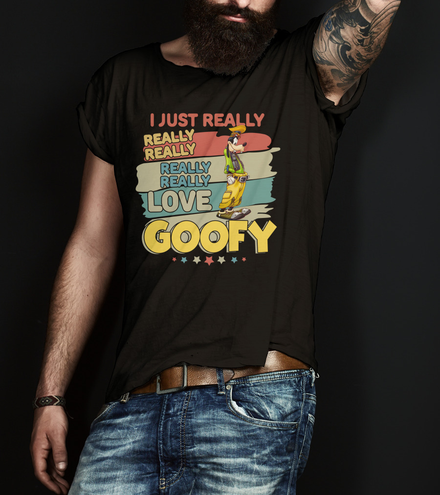 I Just Really Really Really Really Love Goofy T-Shirt