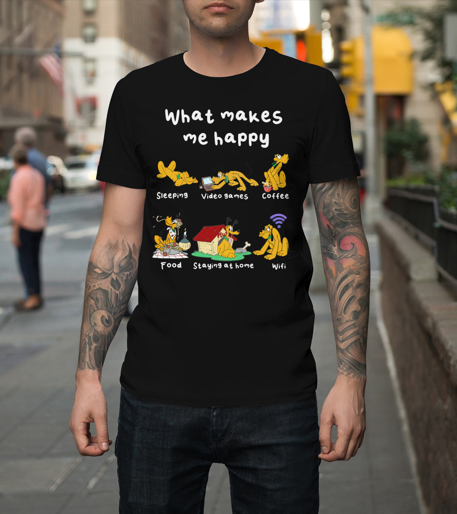 What Makes Me Happy Sleeping Video Games Coffee Food Staying At Home Wifi Pluto T-Shirt