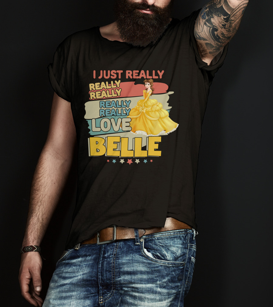 I Just Really Really Really Really Love Belle T-Shirt