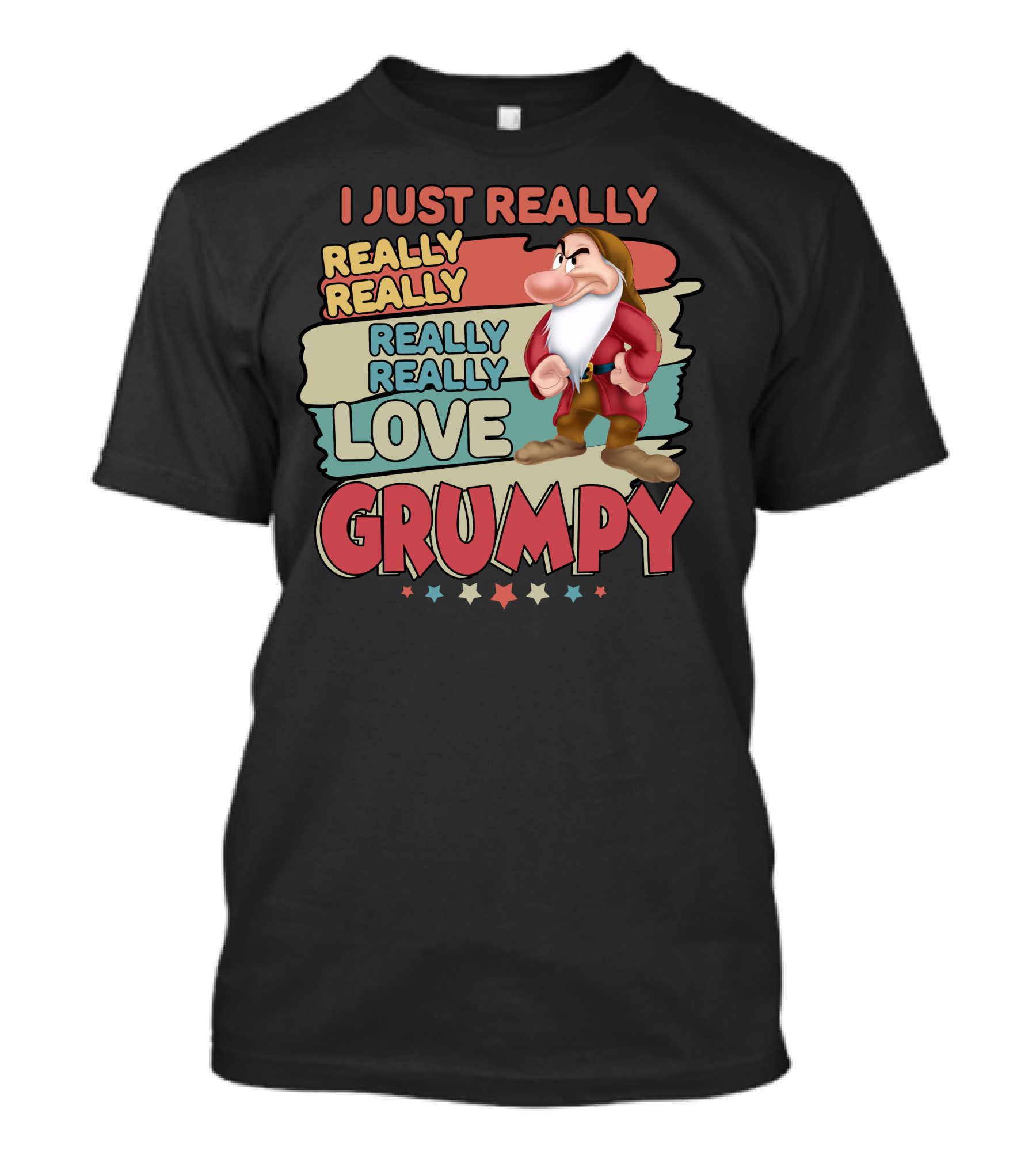 I Just Really Really Really Really Love Grumpy T-Shirt