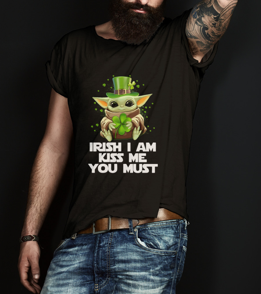Irish I Am Kiss Me You Must Baby Yoda T-Shirt