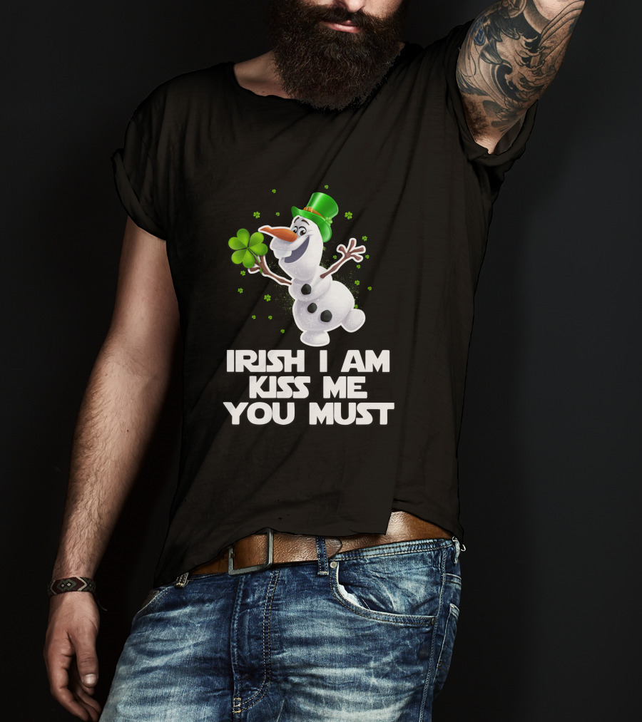 Irish I Am Kiss Me You Must Olaf Shamrock St. Patrick's Day T-Shirt