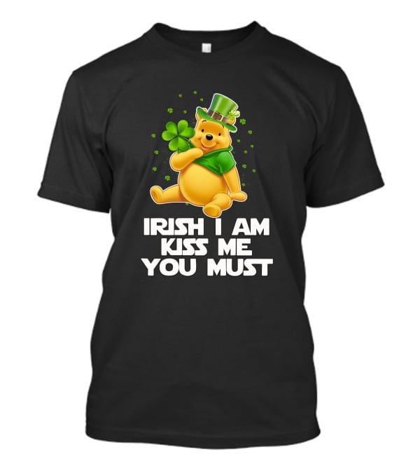 Irish I Am Kiss Me You Must Pooh St. Patrick's Day T-Shirt