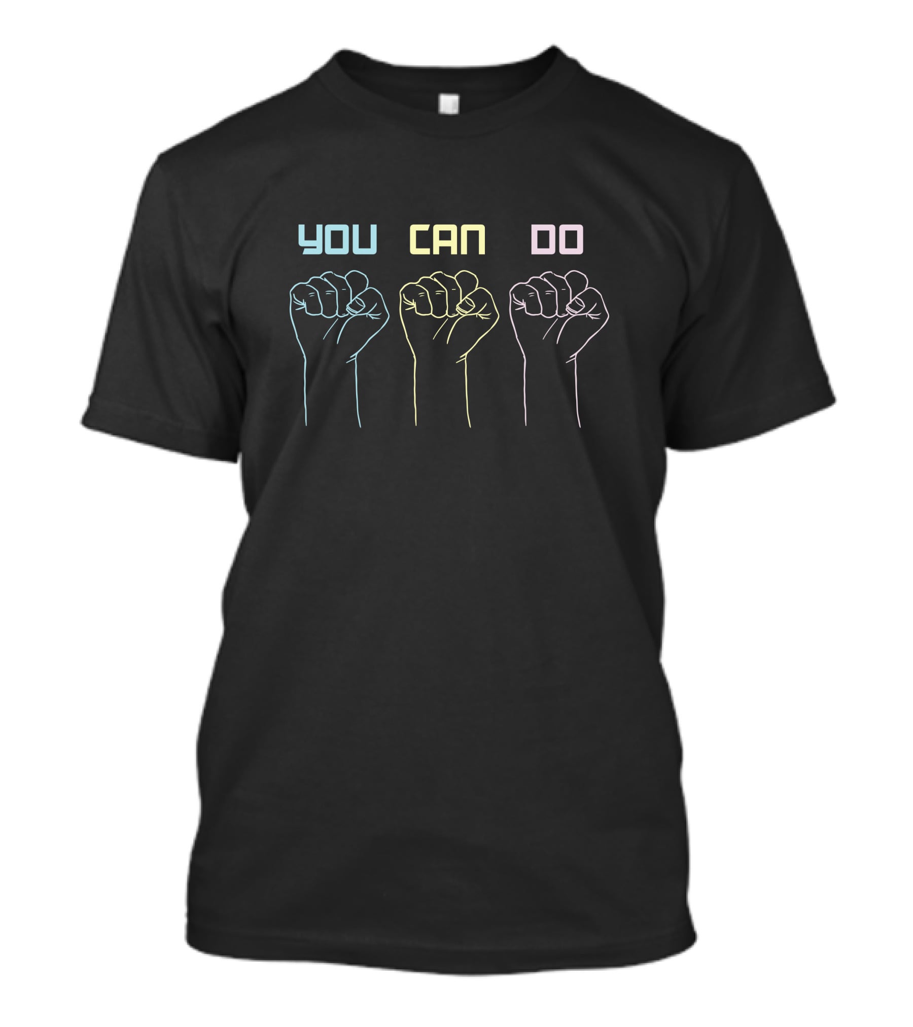 YOU CAN DO Motivational Fist Empowerment T-Shirt