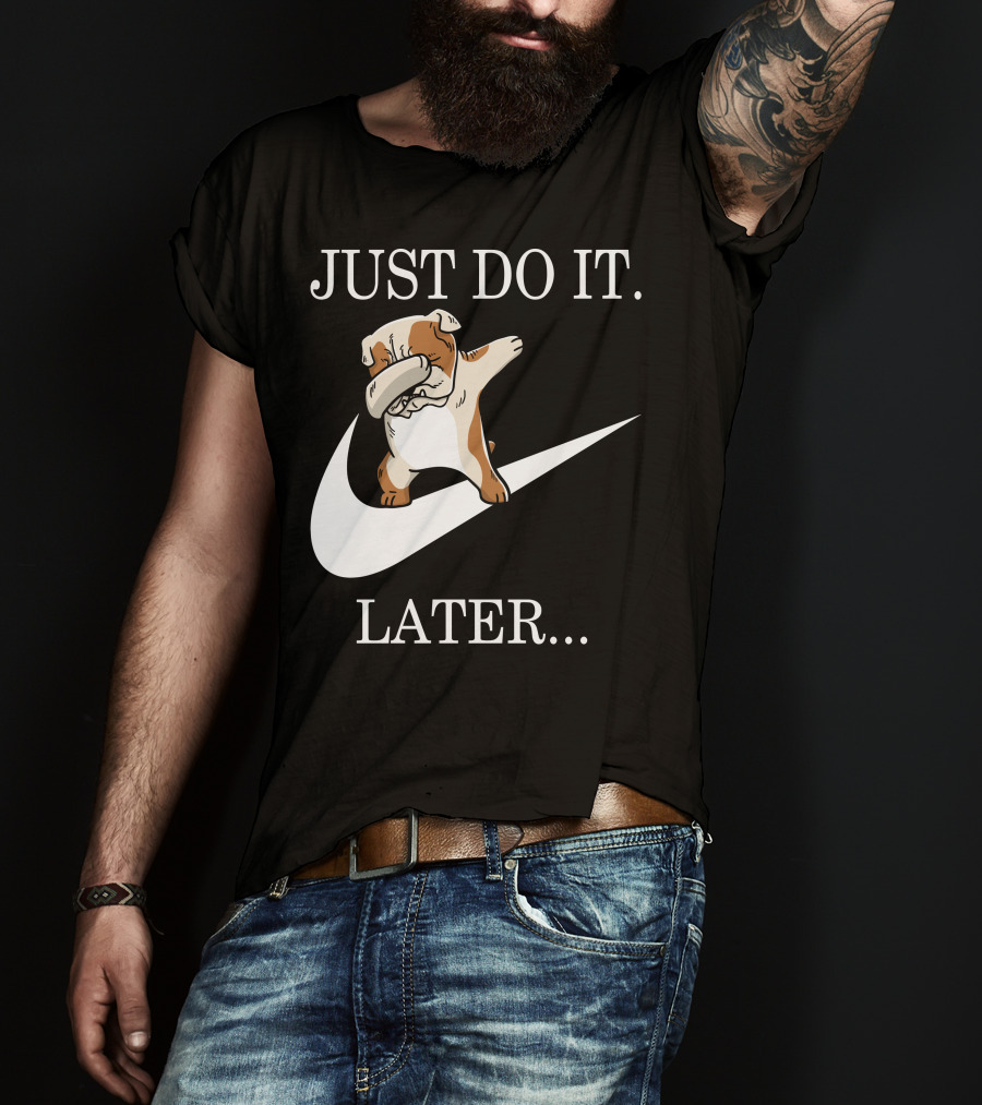 Just Do It Later Dabbing English Bulldog T-Shirt