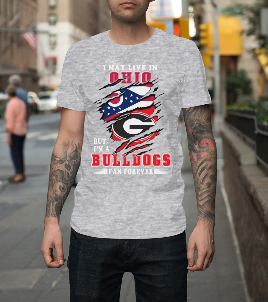 I May Live In Ohio But I'm A Bulldogs Fan Forever Flag T-Shirt