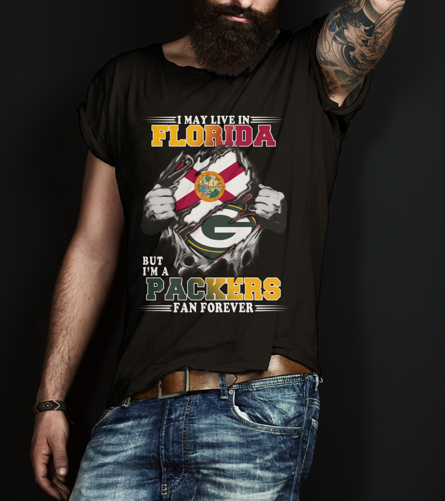 I May Live In Florida But I'm A Packers Fan Forever T-Shirt