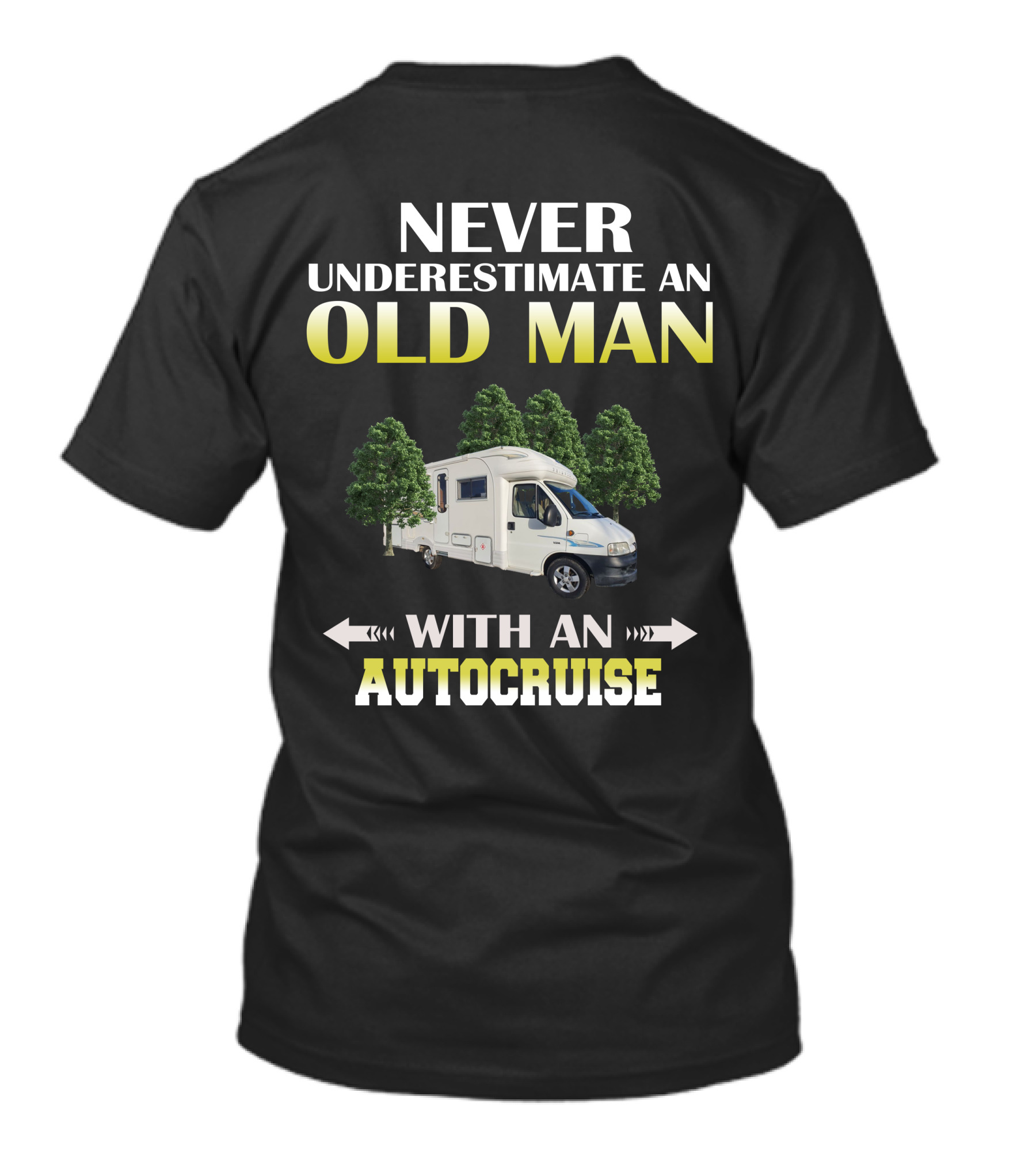 Never Underestimate An Old Man With An Autocruise T-Shirt