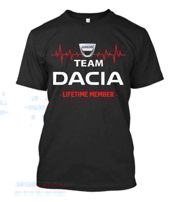 Team Dacia Lifetime Member With Heartbeat T-Shirt