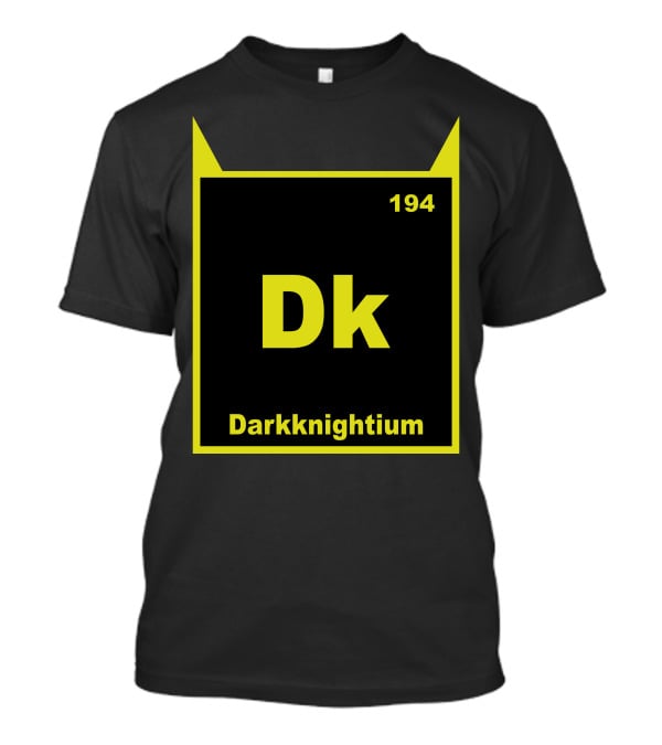 Darkknightium Dk 194 Element Batman Periodic Table T-Shirt