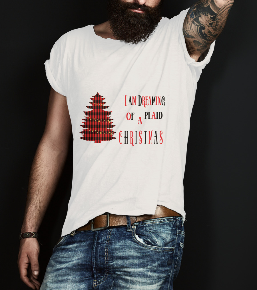 I Am Dreaming Of A Plaid Christmas Tree With Festive Red Black T-Shirt