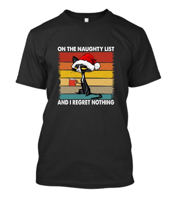Naughty Cat Vintage On The Naughty List And I Regret Nothing T-Shirt