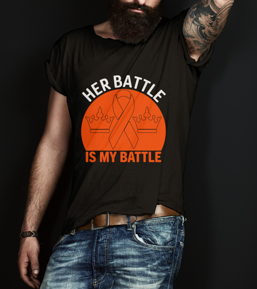 Her Battle Is My Battle Cancer Awareness Ribbon Crowns T-Shirt