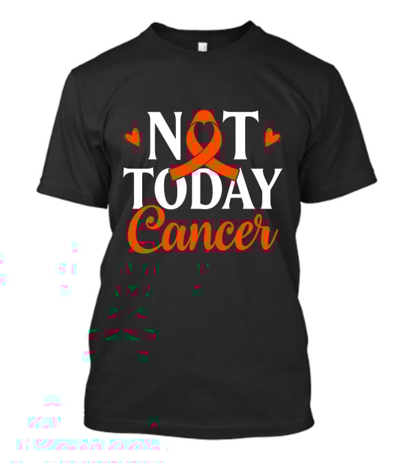 Not Today Renal Cancer Awareness Ribbon Hearts T-Shirt