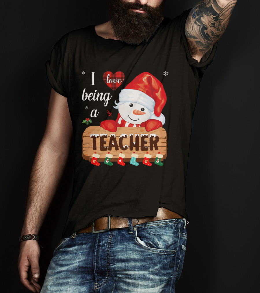I Love Being A Teacher Christmas Snowman With Santa Hat And Festive Stockings T-Shirt