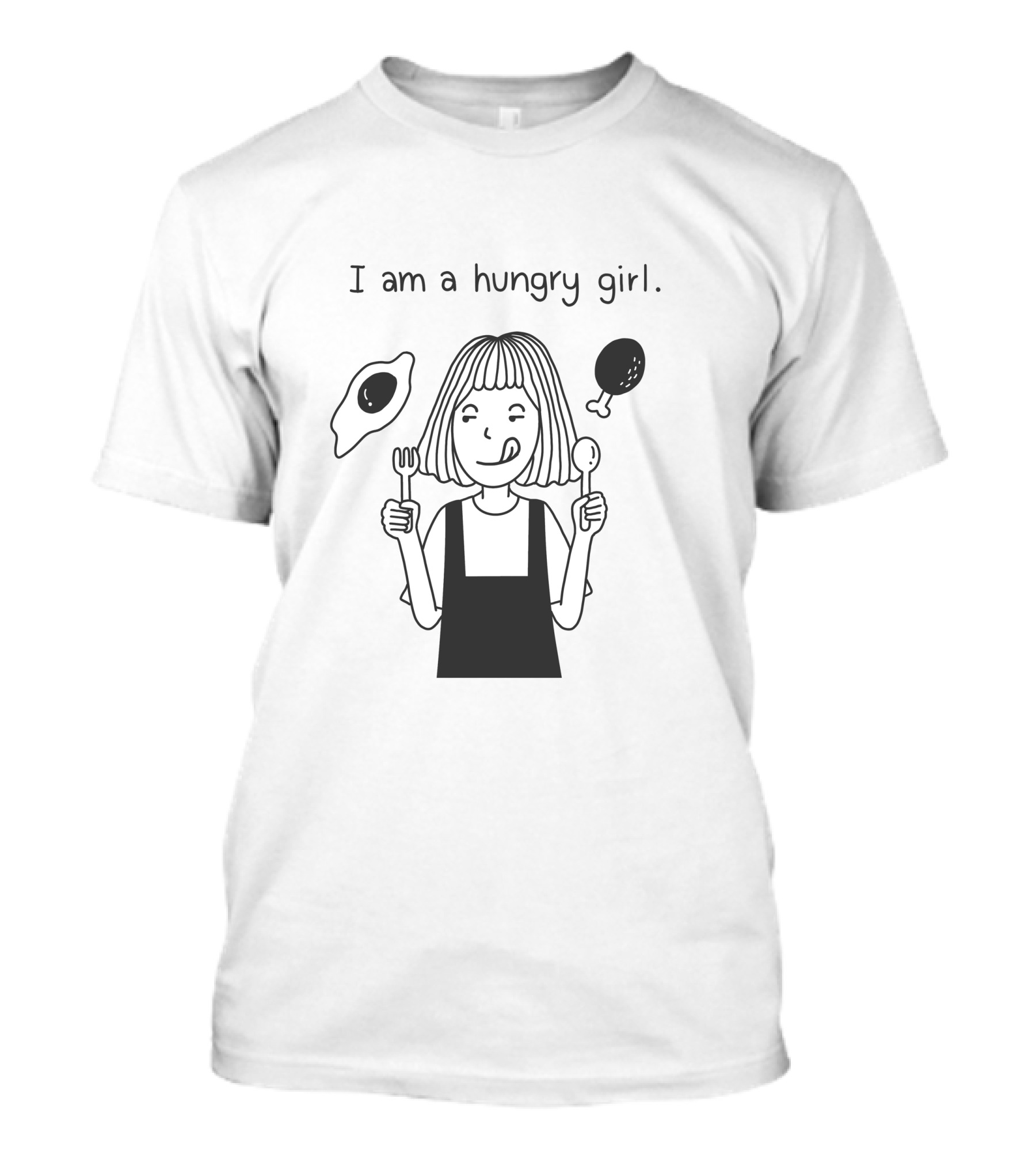 I Am A Hungry Girl With Eggs And Chicken T-Shirt