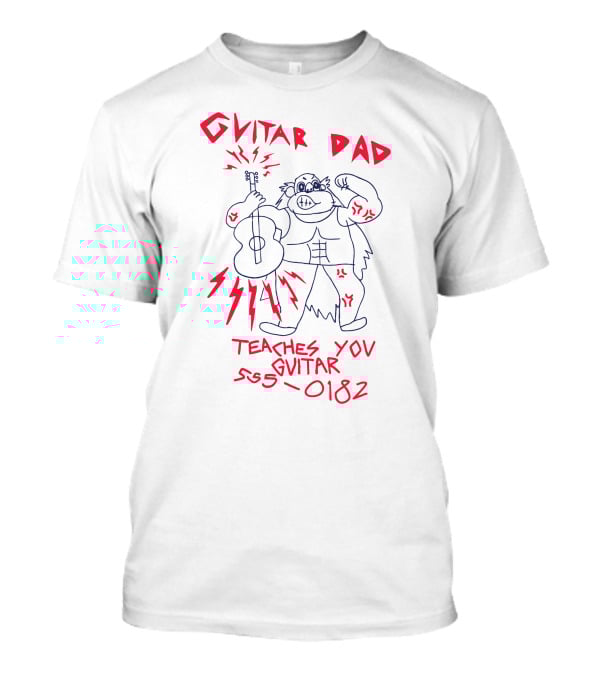 Guitar Dad Teaches You Guitar 555-0182 T-Shirt