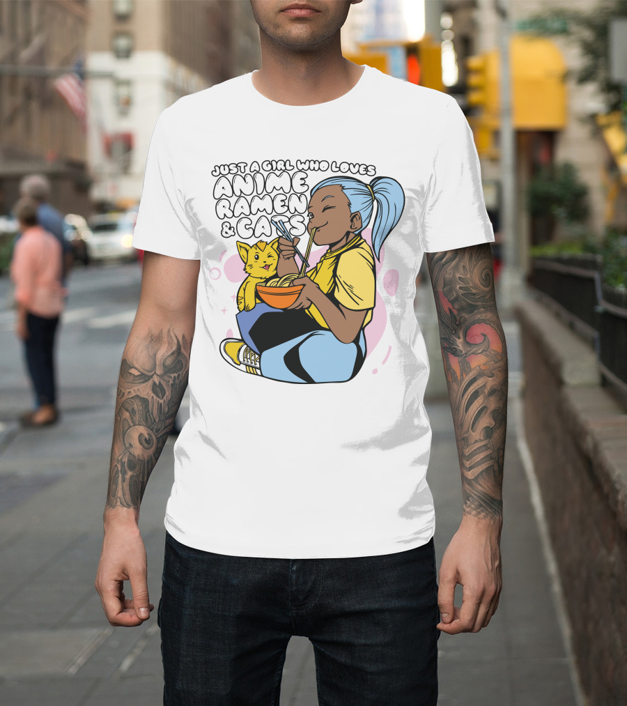Just A Girl Who Loves Anime Ramen and Cats T-Shirt