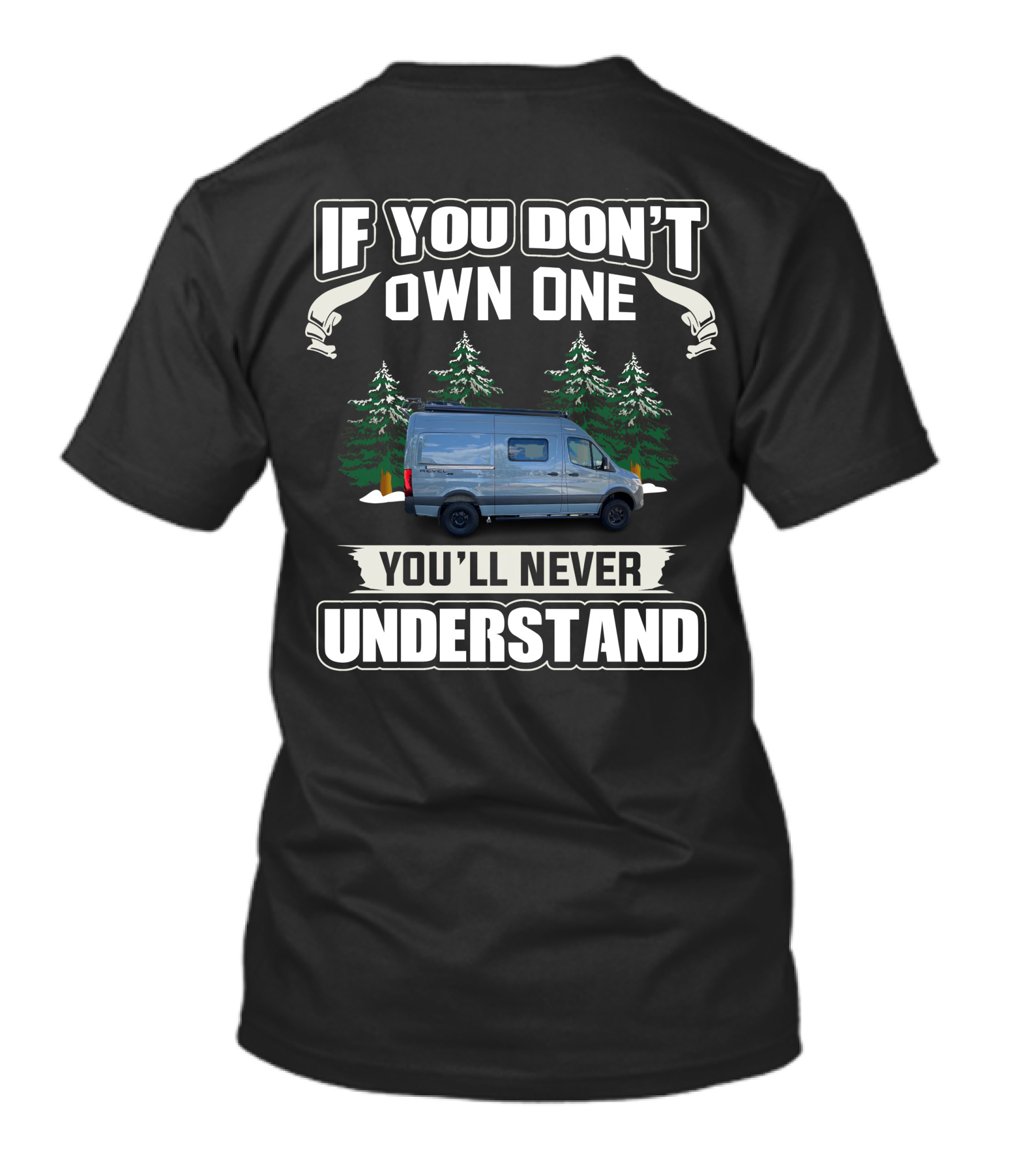 If You Don't Own One You'll Never Understand Winnebago Vanlife Camping T-Shirt
