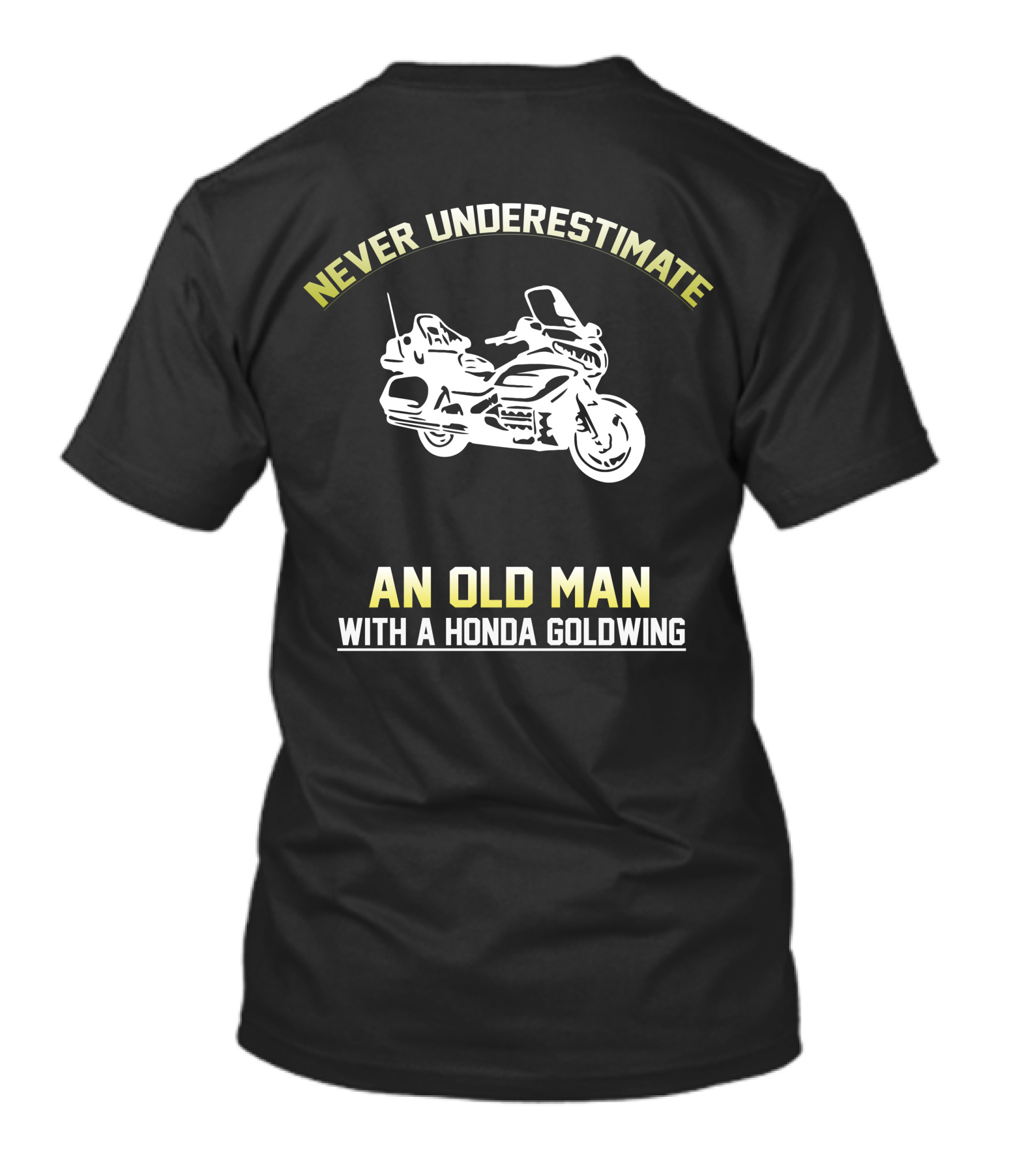 Never Underestimate An Old Man With A Honda Goldwing T-Shirt