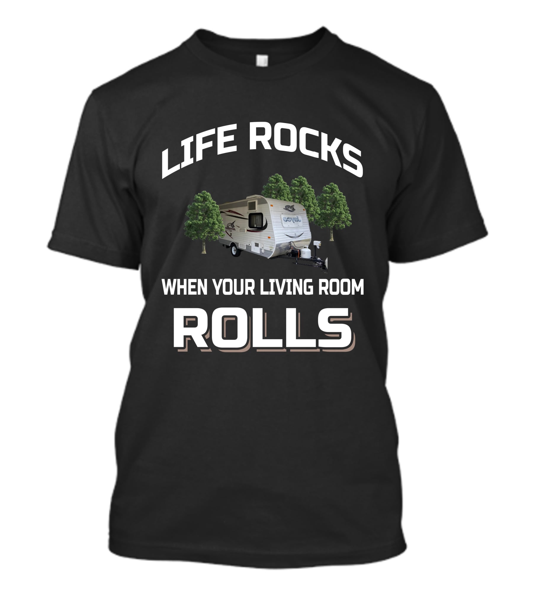 LIFE ROCKS WHEN YOUR LIVING ROOM ROLLS Jayco 145 T-Shirt