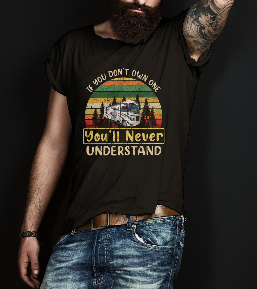 If You Don't Own One You'll Never Understand Forest River Class A Motorhome Vintage Sunset T-Shirt