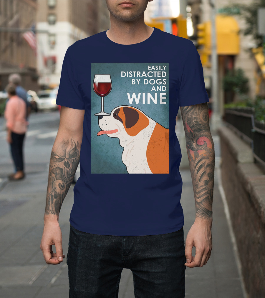 St Bernard Easily Distracted By Dogs And Wine With Red Wine Glass T-Shirt